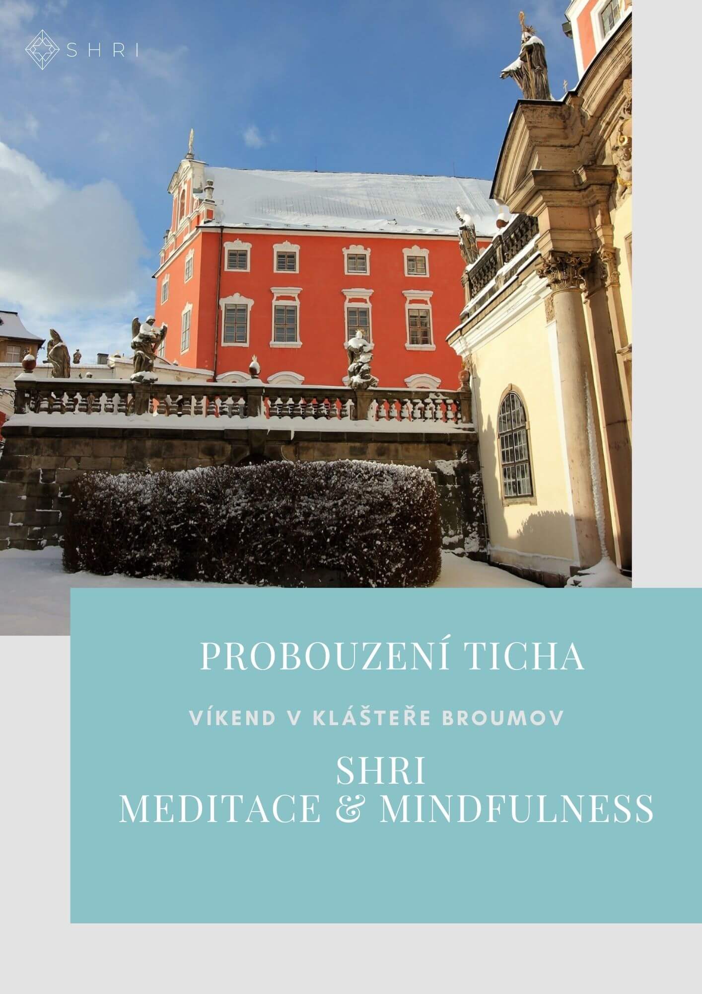 SHRI Meditace & Mindfulness - Klášter Broumov - Víkendový kurz meditace