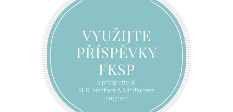 FKSP - Kurz SHRI meditace a mindfulness - čerpání FKSP